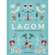 Lagom: The Swedish Art of Balanced Living